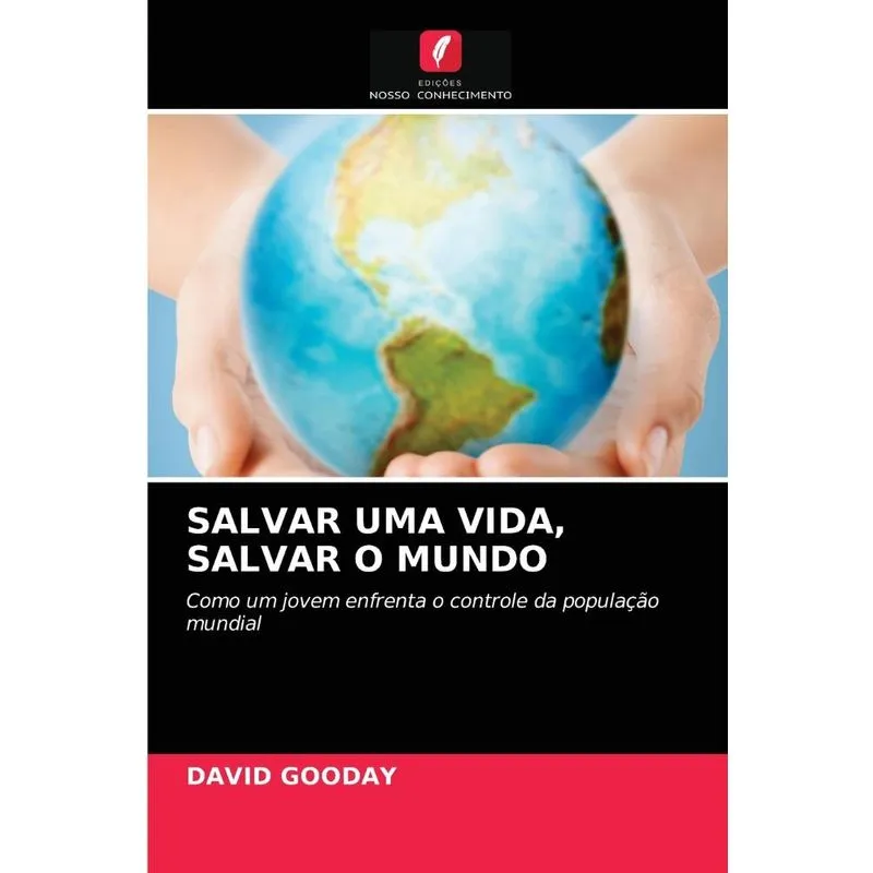 SALVAR UMA VIDA, SALVAR O MUNDO