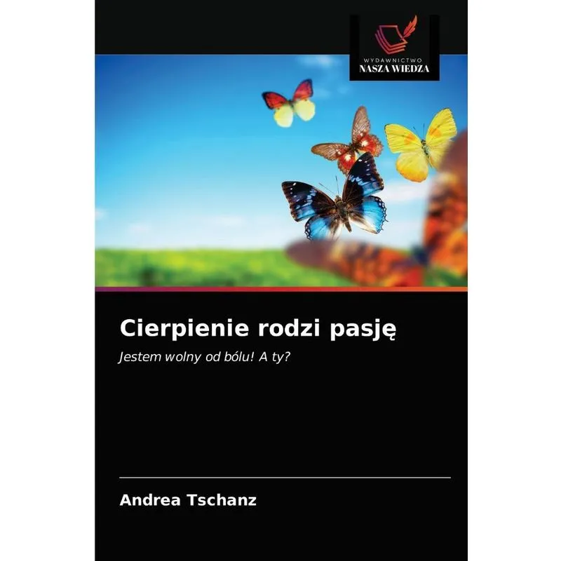 Cierpienie rodzi pasje