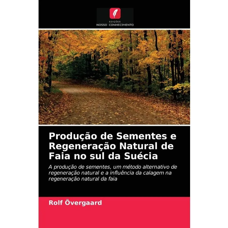 Produção de Sementes e Regeneração Natural de Faia no sul d