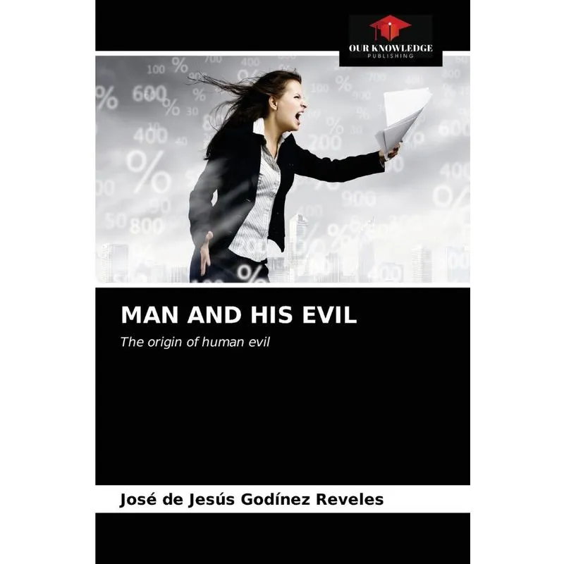 MAN AND HIS EVIL