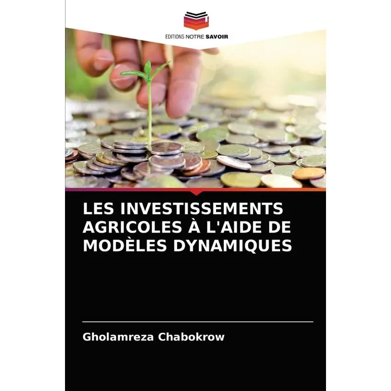 LES INVESTISSEMENTS AGRICOLES À LAIDE DE MODÈLES DYNAMIQUE