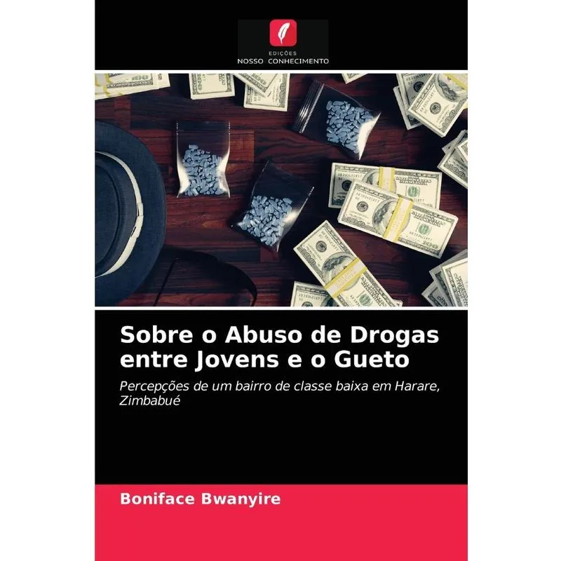 Sobre o Abuso de Drogas entre Jovens e o Gueto. Sobre o Abuso de Drogas entre Jovens e o Gueto