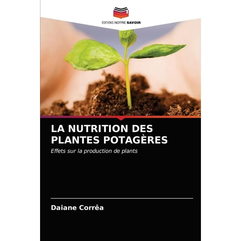 LA NUTRITION DES PLANTES POTAGÈRES