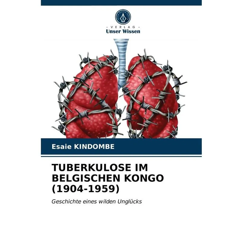 TUBERKULOSE IM BELGISCHEN KONGO (1904-1959)