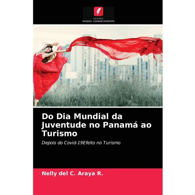 Do Dia Mundial da Juventude no Panamá ao Turismo