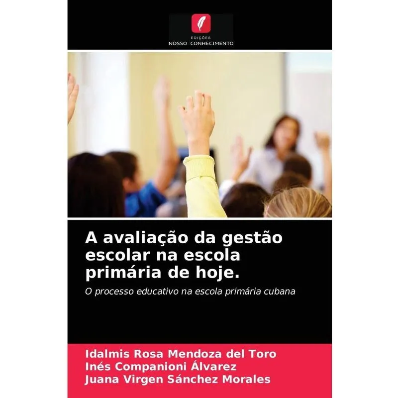 A avaliação da gestão escolar na escola primária de hoje.