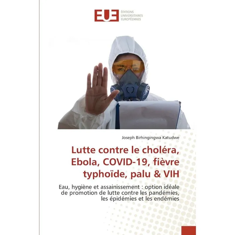 Lutte contre le choléra, Ebola, COVID-19, fièvre typhoïde,
