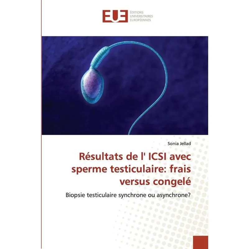 Résultats de l icsi avec sperme testiculaire