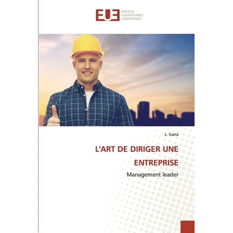 Lart De Diriger Une Entreprise