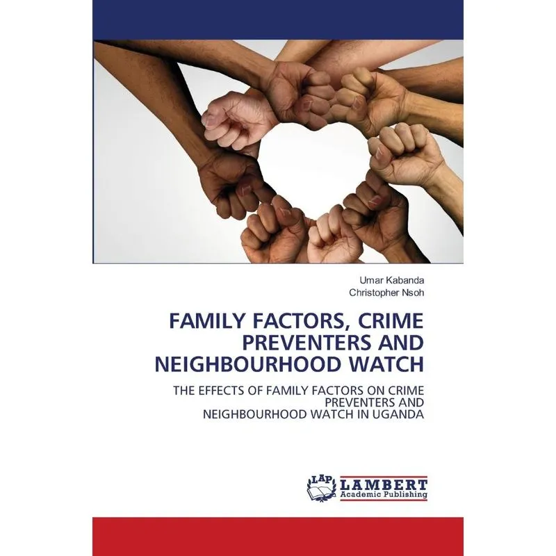 FAMILY FACTORS, CRIME PREVENTERS AND NEIGHBOURHOOD WATCH