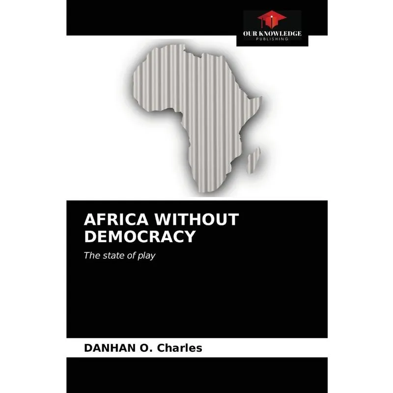 AFRICA WITHOUT DEMOCRACY