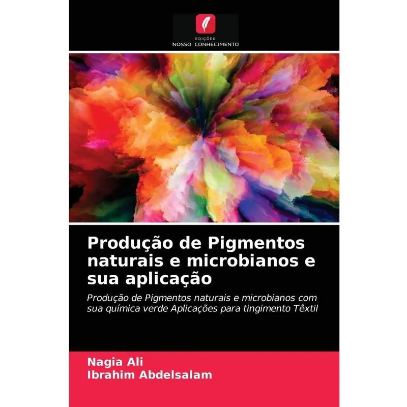 Produção de Pigmentos naturais e microbianos e sua aplicaçã