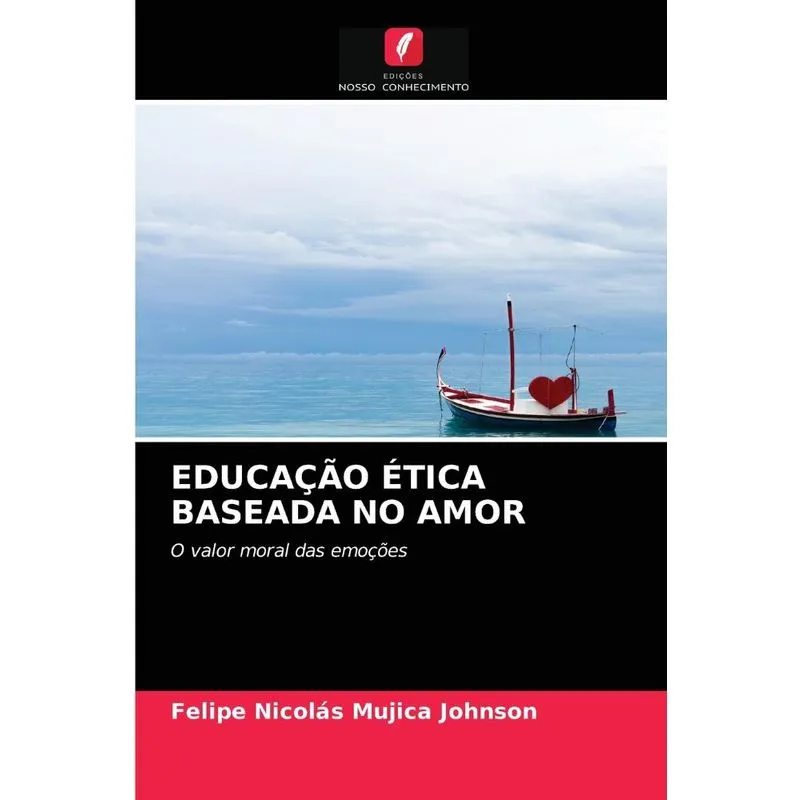EDUCAÇÃO ÉTICA BASEADA NO AMOR