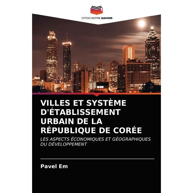 VILLES ET SYSTÈME DÉTABLISSEMENT URBAIN DE LA RÉPUBLIQUE D