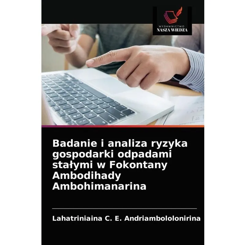 Badanie i analiza ryzyka gospodarki odpadami stalymi w Foko