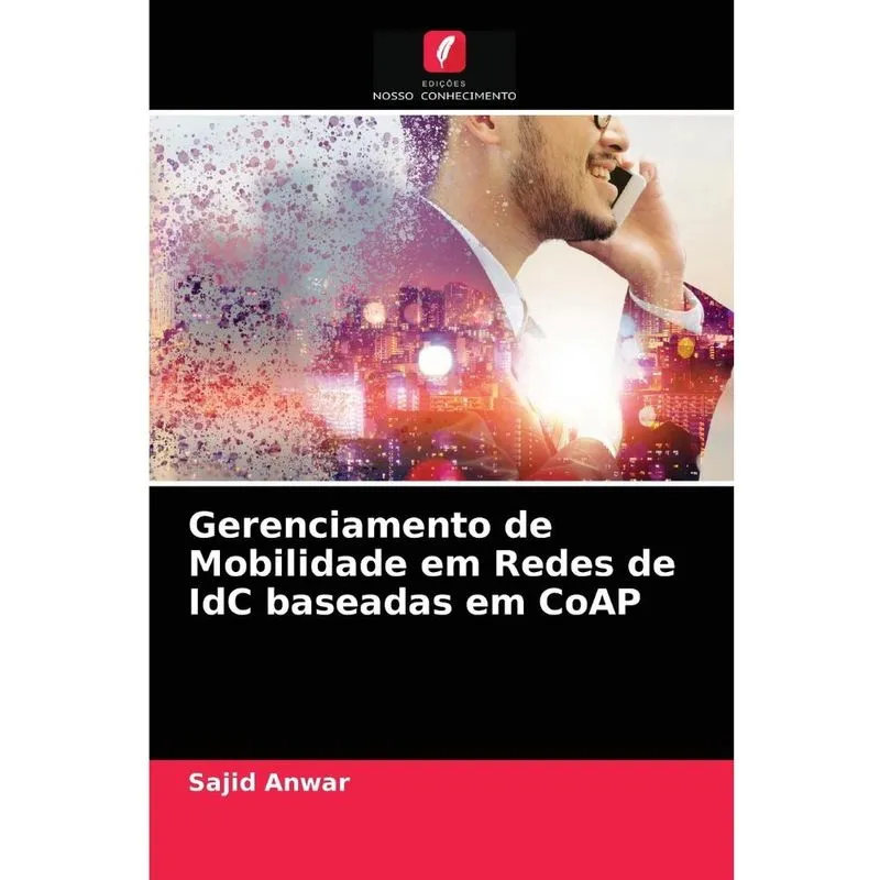 Gerenciamento de Mobilidade em Redes de IdC baseadas em CoA