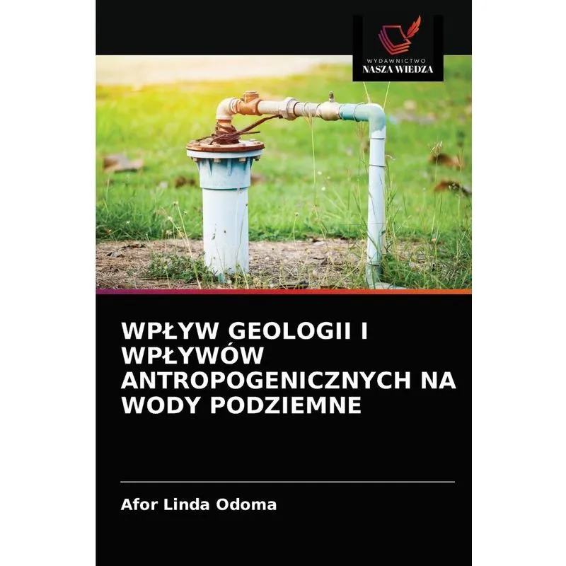 Wpływ Geologii I Wpływów Antropogenicznych Na Wody Podziemn