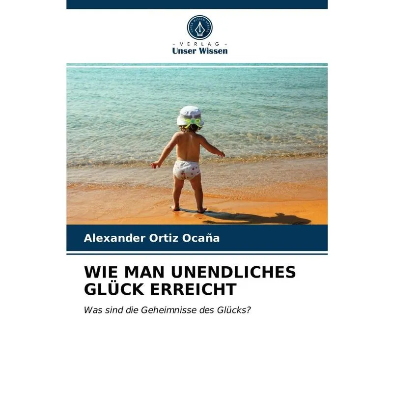 WIE MAN UNENDLICHES GLÜCK ERREICHT