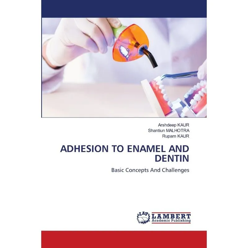 ADHESION TO ENAMEL AND DENTIN