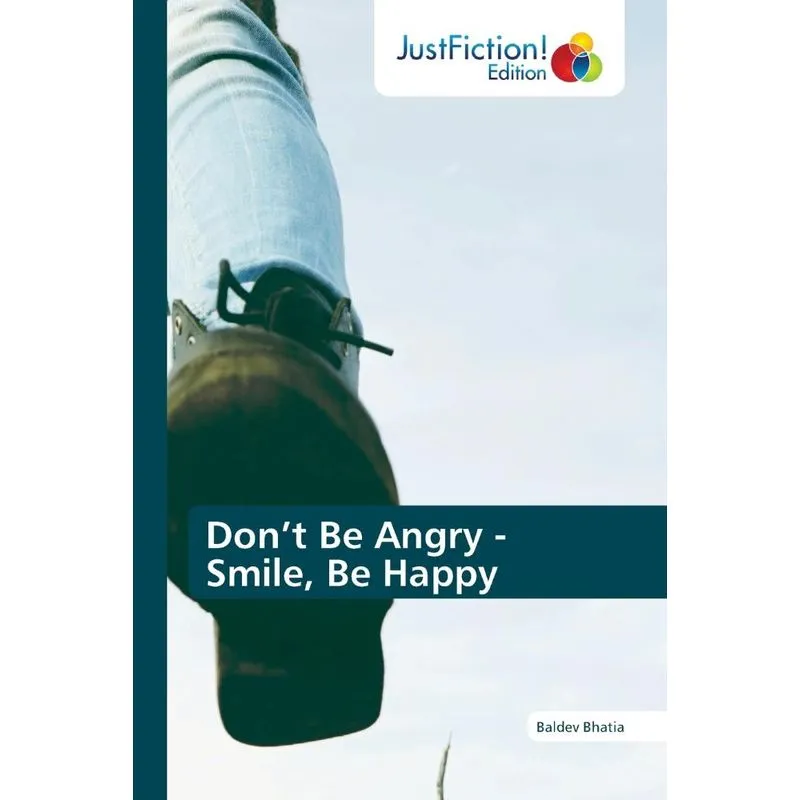 Dont Be Angry - Smile, Be Happy