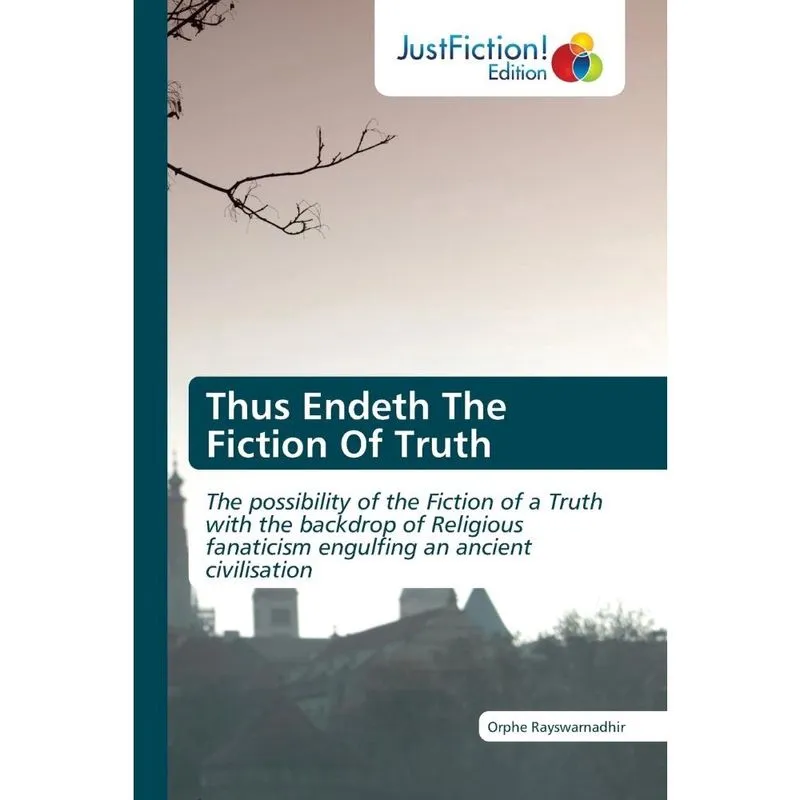 Thus Endeth The Fiction Of Truth