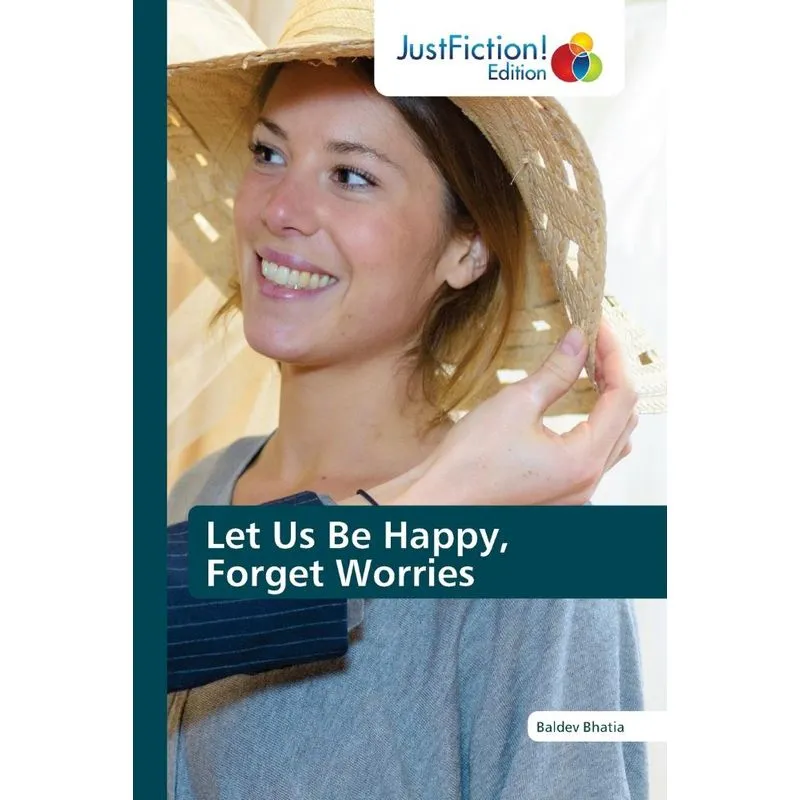 Let Us Be Happy, Forget Worries