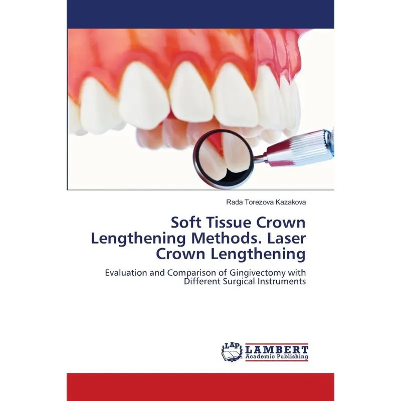Soft Tissue Crown Lengthening Methods. Laser Crown Lengthen