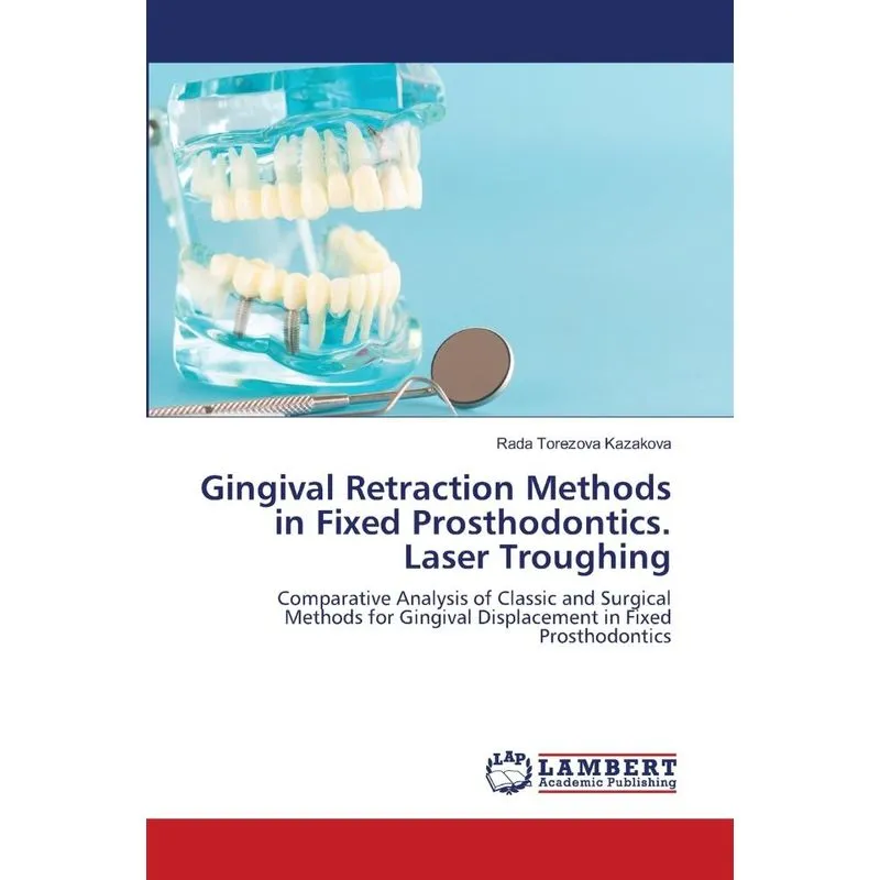 Gingival Retraction Methods in Fixed Prosthodontics. Laser