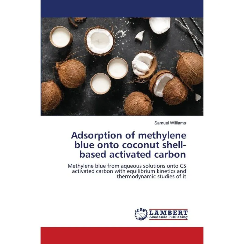 Adsorption of methylene blue onto coconut shell-based activ