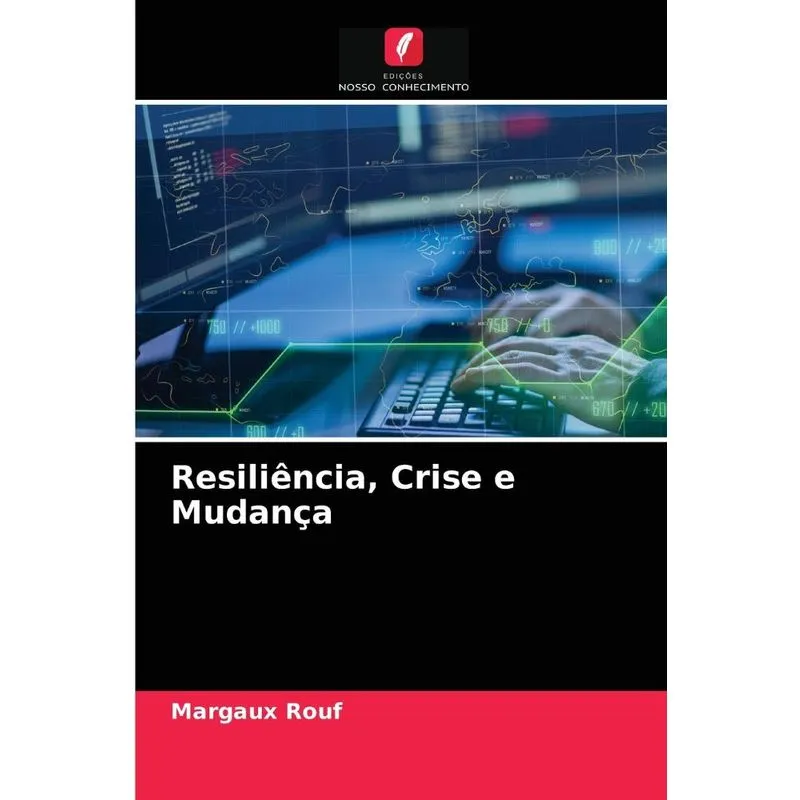 Resiliência, Crise e Mudança
