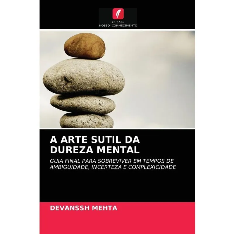 A ARTE SUTIL DA DUREZA MENTAL