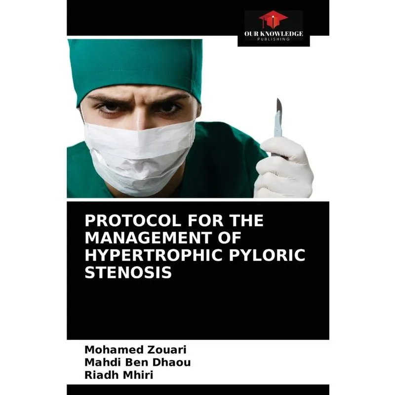 PROTOCOL FOR THE MANAGEMENT OF HYPERTROPHIC PYLORIC STENOSI