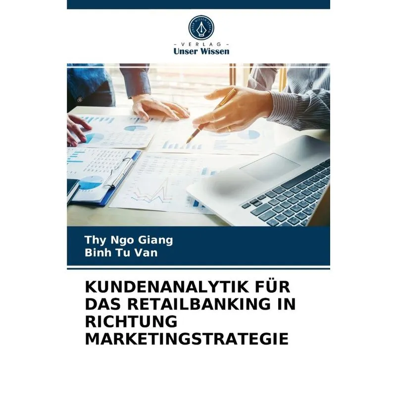 KUNDENANALYTIK FÜR DAS RETAILBANKING IN RICHTUNG MARKETINGS