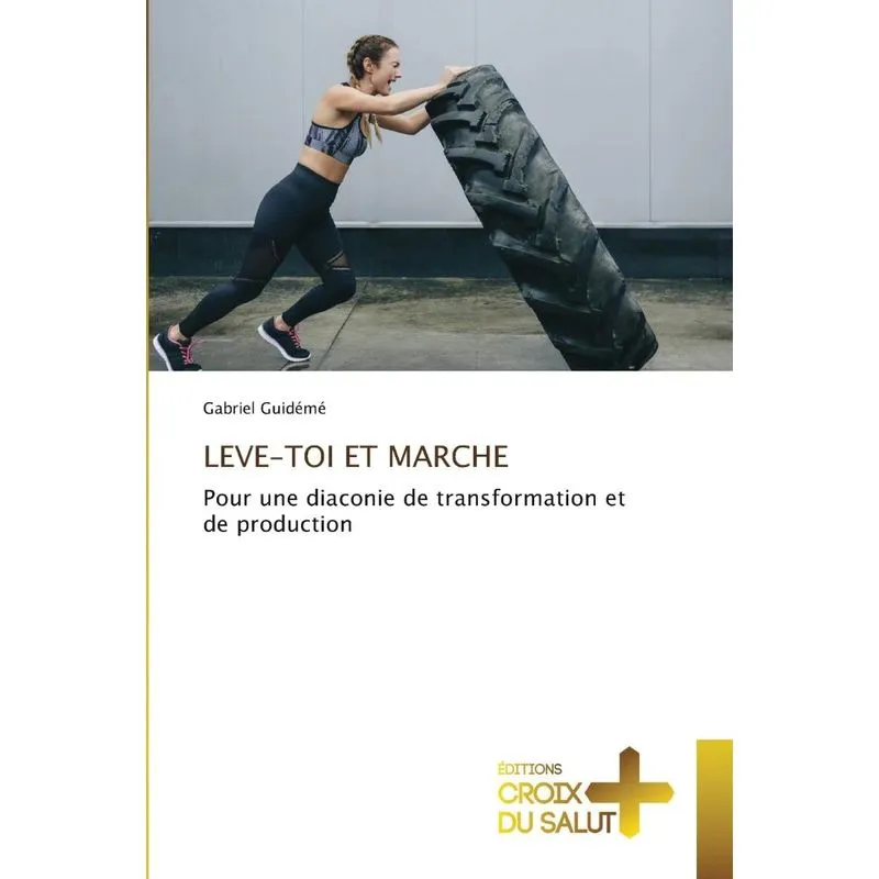Leve-toi Et Marche