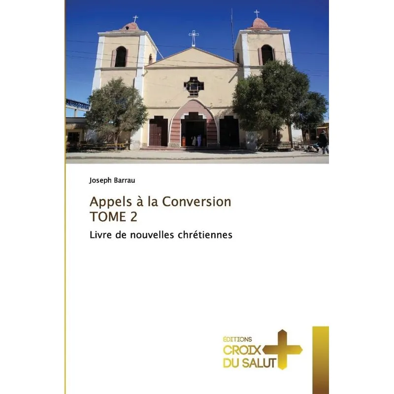 Appels À La Conversion Tome 2