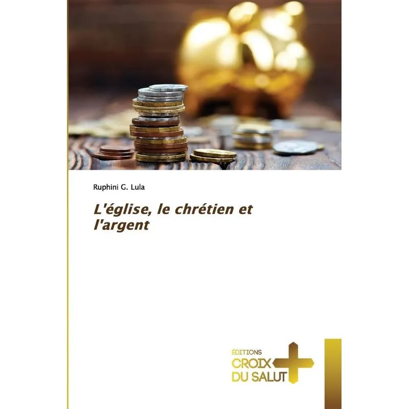 Léglise, Le Chrétien Et Largent