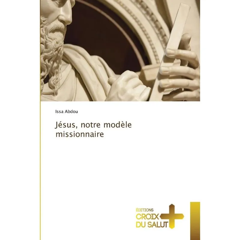 Jésus, Notre Modèle Missionnaire