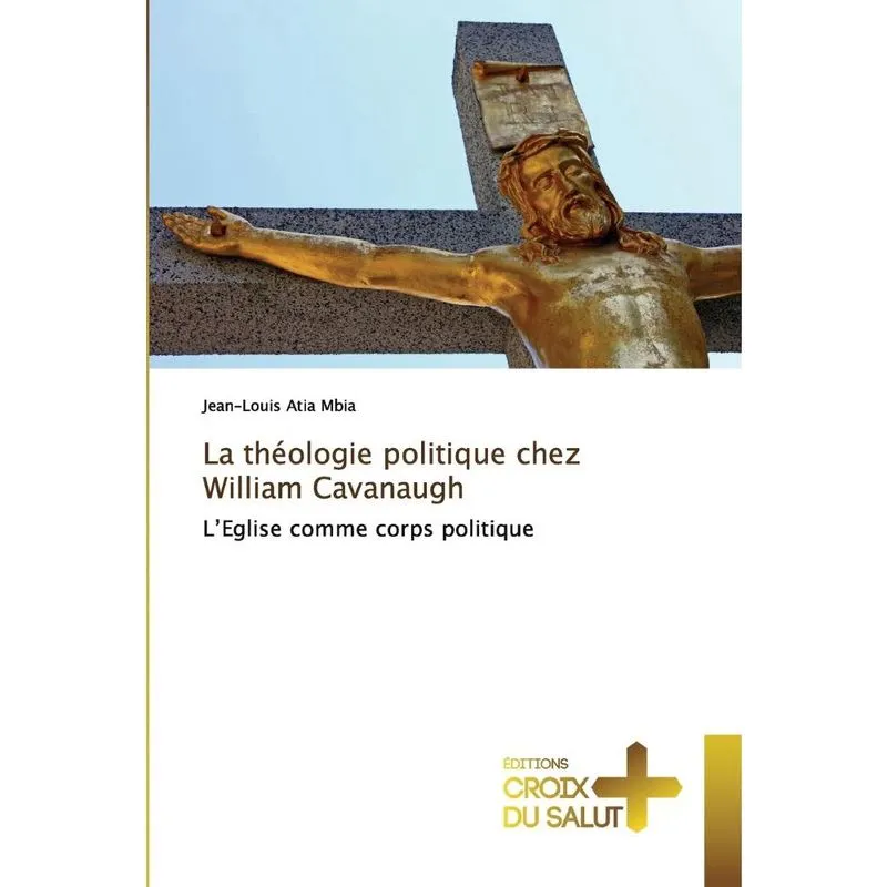 La théologie politique chez William Cavanaugh