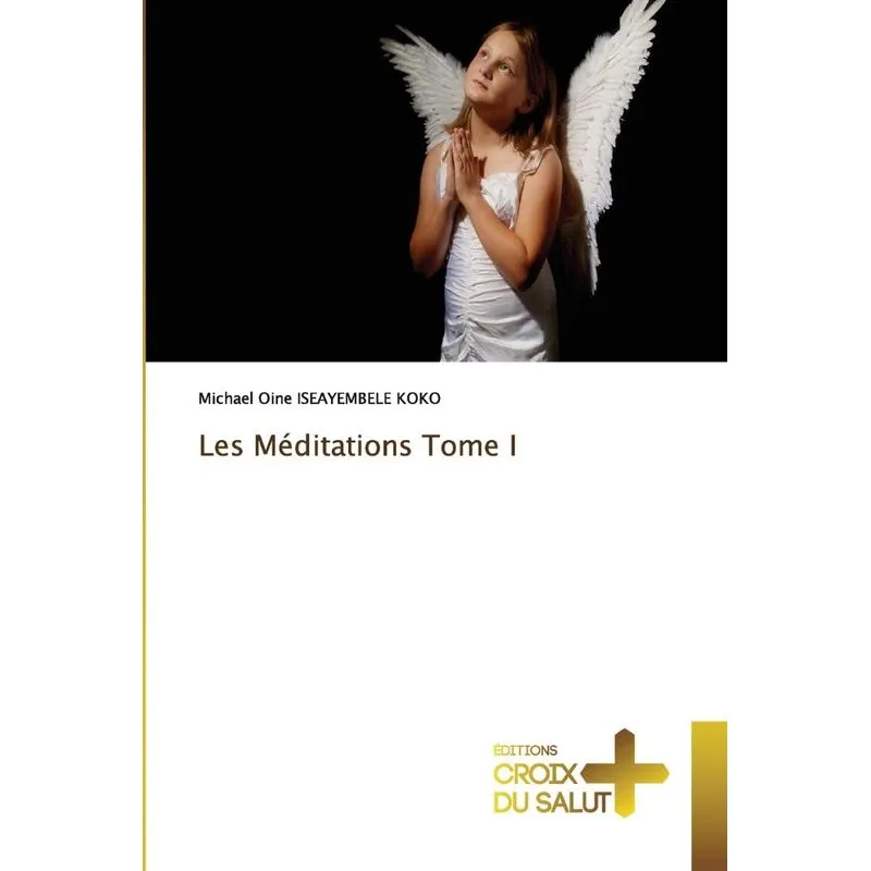 Les Méditations Tome I
