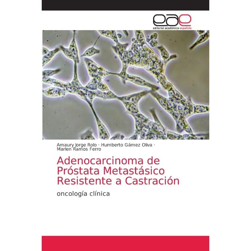 Adenocarcinoma de Próstata Metastásico Resistente a Castrac