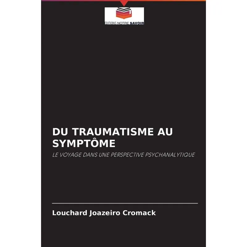 DU TRAUMATISME AU SYMPTÔME