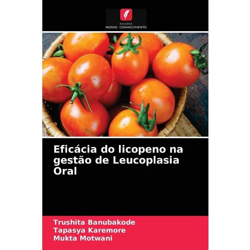 Eficácia do licopeno na gestão de Leucoplasia Oral