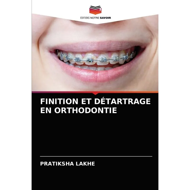 FINITION ET DÉTARTRAGE EN ORTHODONTIE