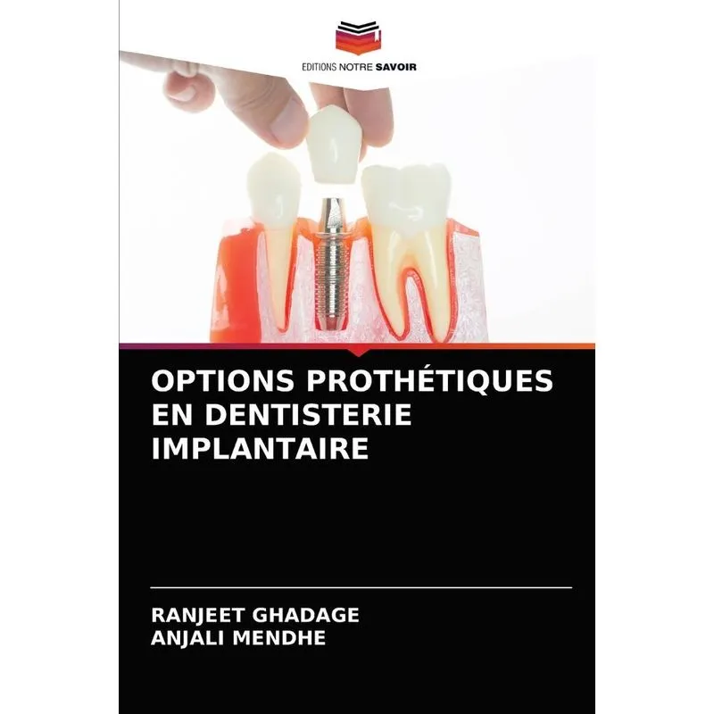 Options Prothétiques En Dentisterie Implantaire