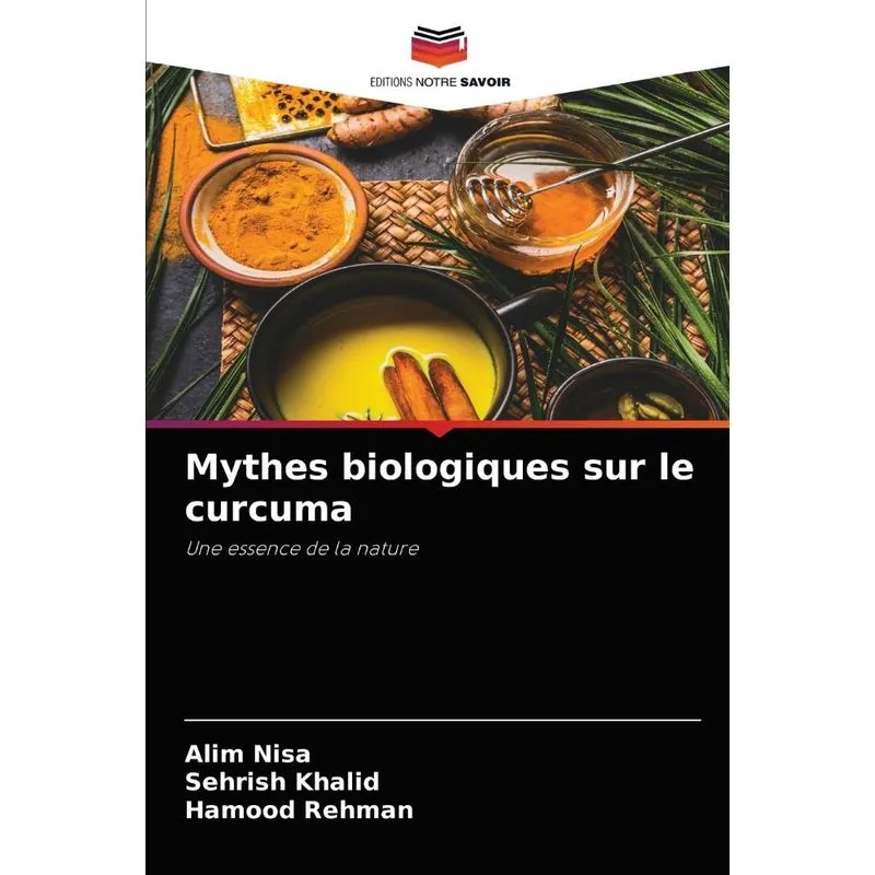 Mythes biologiques sur le curcuma