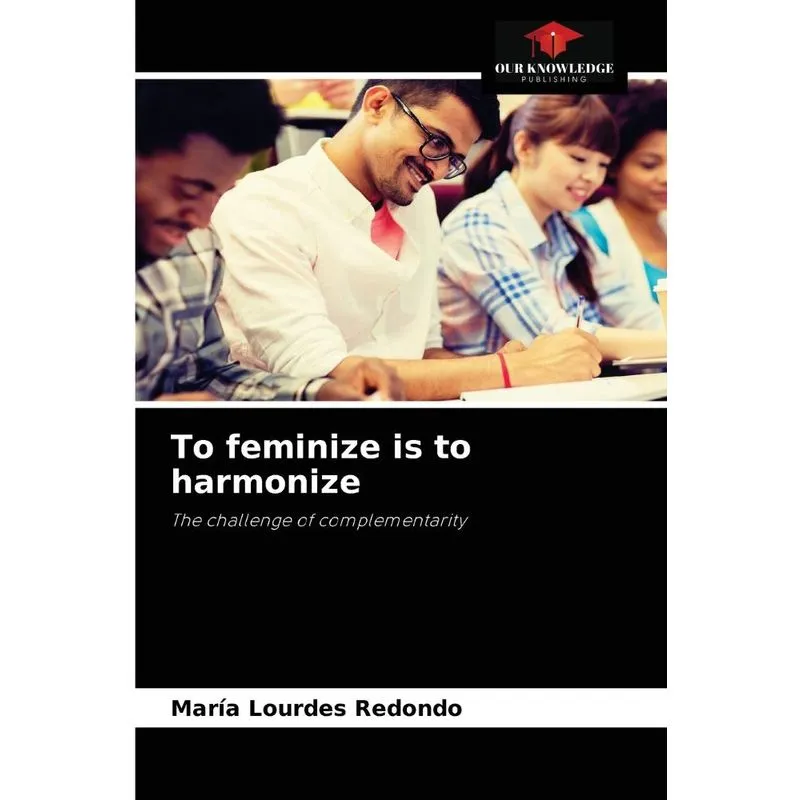 To Feminize Is To Harmonize