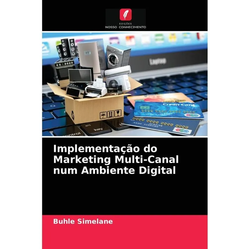 Implementação do Marketing Multi-Canal num Ambiente Digital
