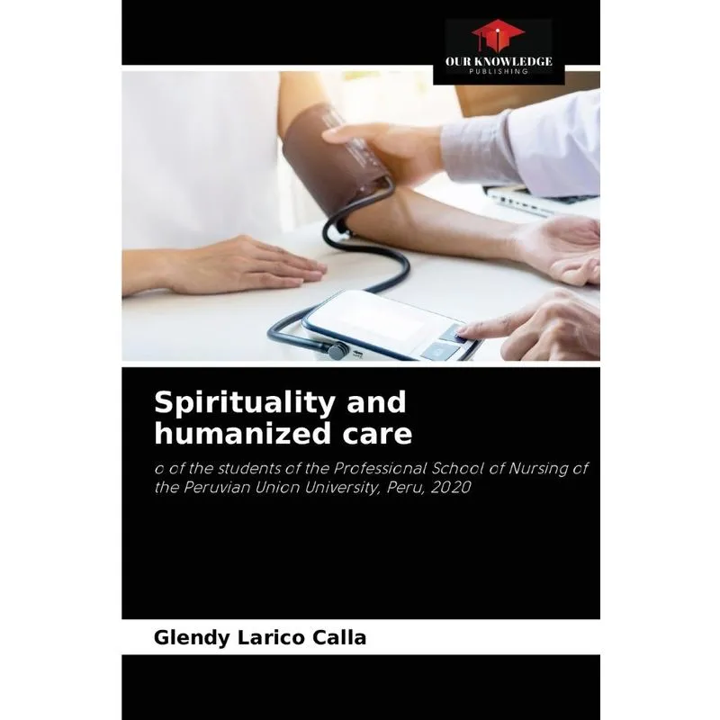 Spirituality And Humanized Care