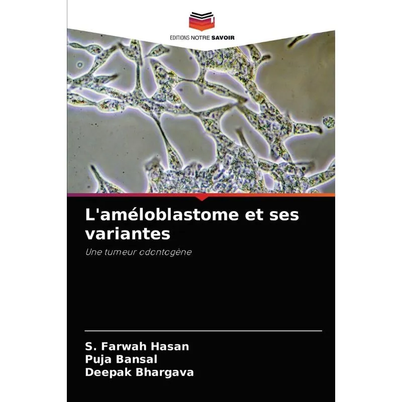 Laméloblastome et ses variantes
