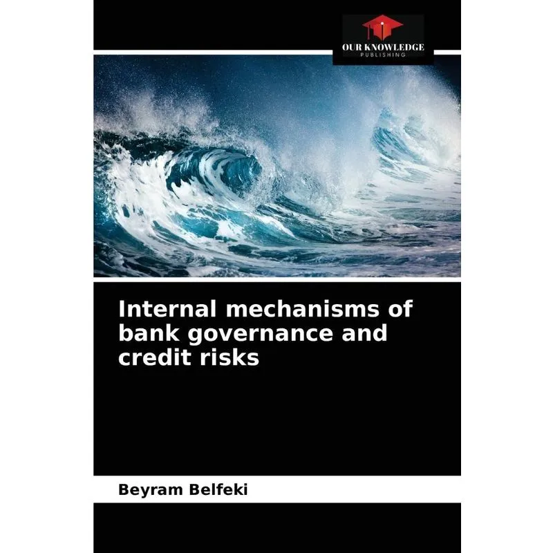 Internal Mechanisms Of Bank Governance And Credit Risks